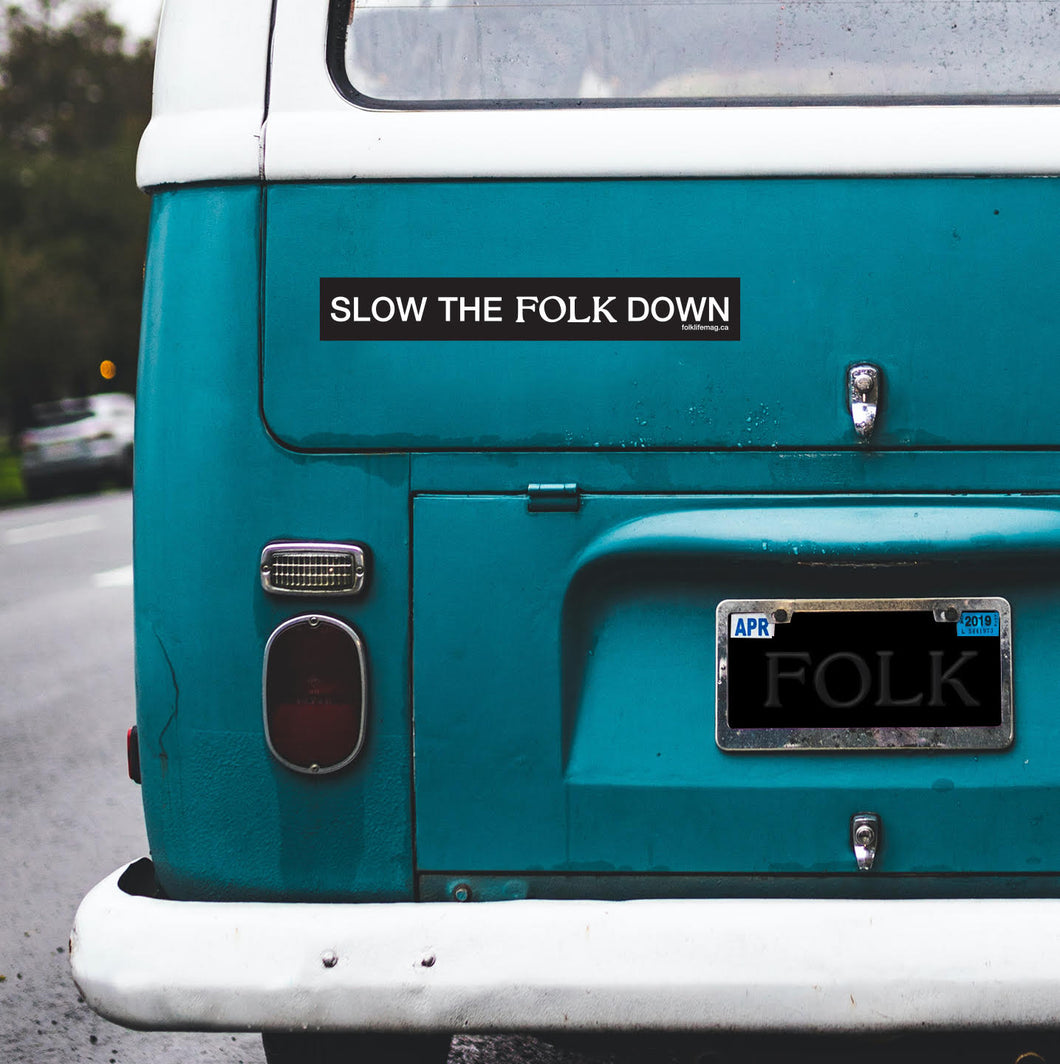 'Slow the FOLK down' Stickers